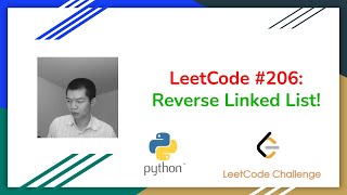 LeetCode Problem 206: Reverse Linked List!
