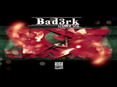 Bad3rk - Confuz ( prod. Neamtzu Mc@D.D.PROD. )