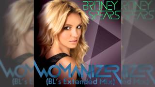 Britney Spears - Womanizer (BL&#39;s Extended Mix)