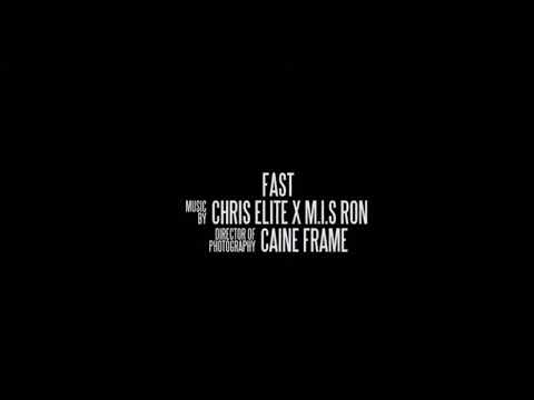 Chris Elite x MIS Ron - "Fast"