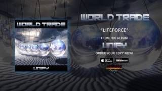 World Trade - "Lifeforce" (Official Audio)
