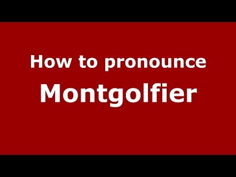 How to pronounce Montgolfier