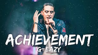 G-eazy - Achievement (Lyrics)