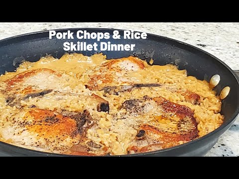 The Yummiest Skillet Pork Chops| One Pan Pork Chops and Rice