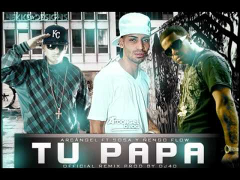 Sosa ft Ñengo Flow & Arcangel - Soy Tu Papa (Official Remix)