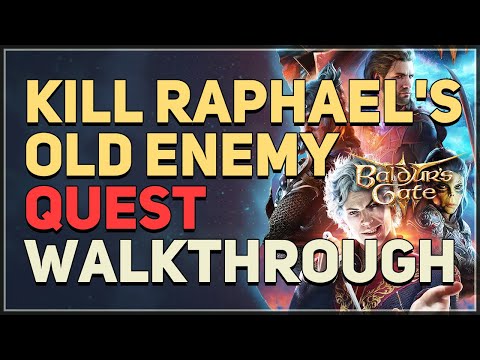 Kill Raphael's Old Enemy Baldur's Gate 3