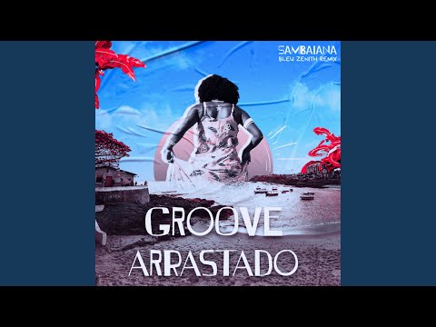 Groove Arrastado (Remix)