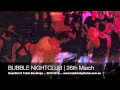 Bubble Nightclub Melbourne - 26th March 