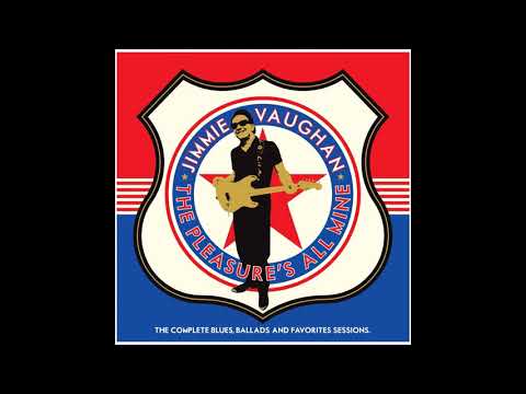 Jimmie Vaughan - Lonely Weekends