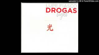 Lupe Fiasco - &quot;Dopamine Lit&quot; (Clean)
