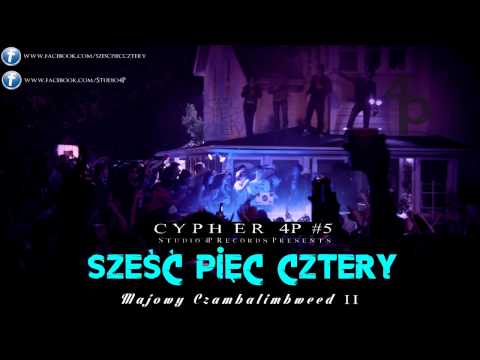 CYPHER 4P #5 : SześćPięćCztery - Majowy CzambalimbWEED II