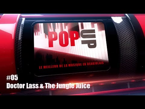 Ma TV PopUp #05 - Doctor Lass & The Jungle Juice