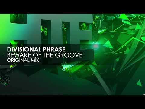 Divisional Phrase - Beware Of The Groove