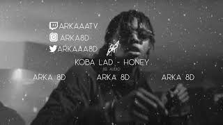 Koba LaD - Honey (8D AUDIO) 🎧