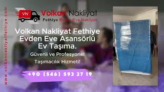 Volkan Nakliyat Fethiye Ev Taşıma