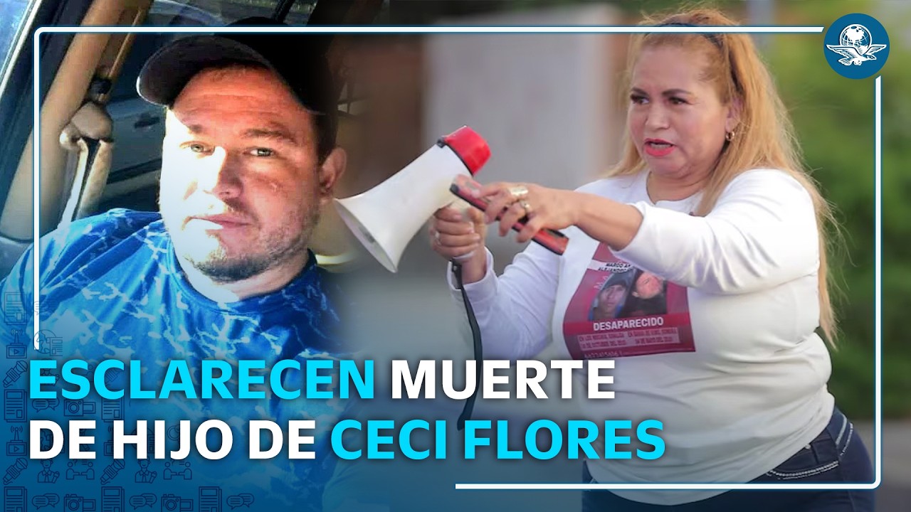 Fiscalía de Sonora esclarece desaparición y muerte del hijo de Ceci Flores; hay cinco procesados
