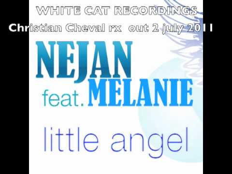NEJAN feat Melanie "Little angel"