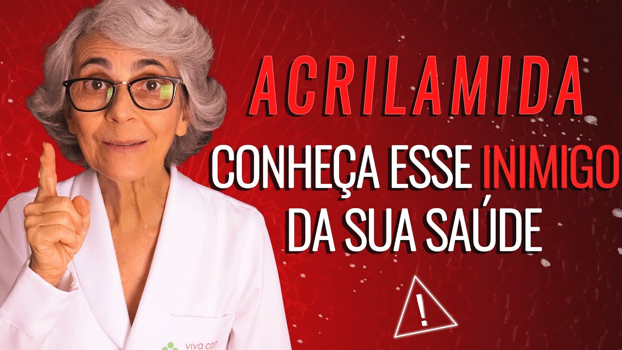 Acrilamida: essa substância provoca CÂNCER