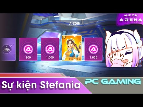 [ Mech Arena VN# 299] Sự kiện Stefania nhưng nó không giành cho tôi - Stefania Event
