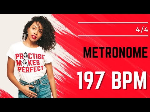 💪 🎼 METRONOME 197 BPM 4/4