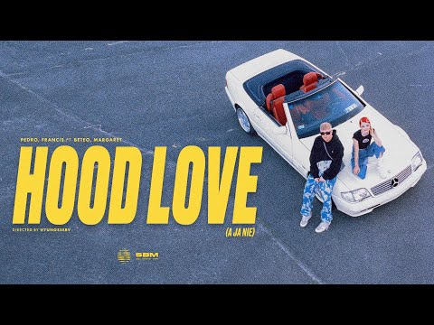 Pedro, francis ft. Beteo, Margaret - Hood Love (a ja nie)