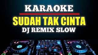 Download lagu Karaoke Sudah Tak Cinta - Ziell Ferdian Dj remix selow mp3 Download lagu Karaoke Sudah Tak Cinta - Ziell Ferdian Dj remix selow mp3