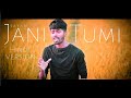 Jani Tumi Asbe Na Fire Hindi Version SayAn