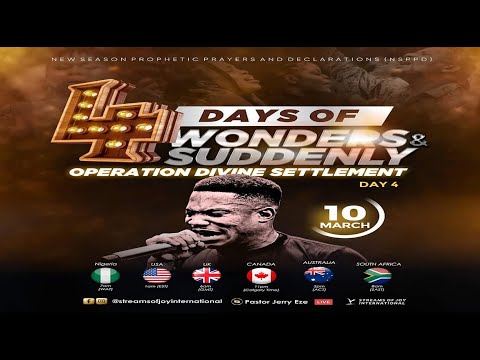 4 DAYS OF WONDERS AND SUDDENLY || OPERATION DIVINE SETTLEMENT || 10TH MARCH 2023