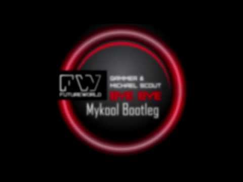 Gammer & Michael Scout - Bye Bye (MYKOOL Bootleg)