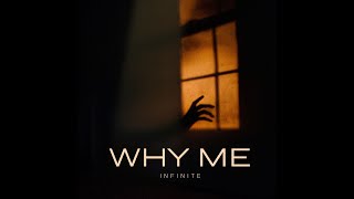 WHY ME - INFINITE (OFFICIAL MUSIC AUDIO)