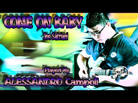 ALESSANDRO CAMPOLI - Come On Baby (Joe Satriani)