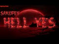 Sakupen Hell Yes Original