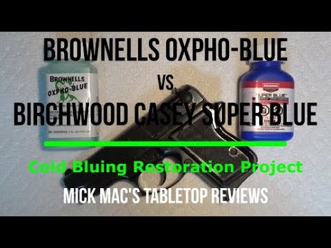 Birchwood Super-Blue vs Brownell Oxpho-Blue Cold Bluing Tabletop Review - Episode #202411