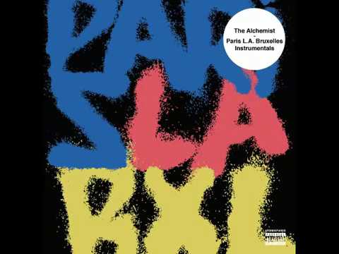 The Alchemist - Paris x La x Bruxelles Instrumentals [Full Album]