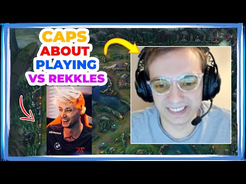 G2 Caps About Playing vs FNC Rekkles in LEC Again