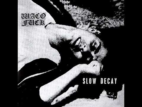 Waco Fuck - Slow Decay EP [2006]