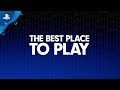 Best Place to Play | PS4
