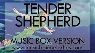 Tender shepherd - Peter Pan - Music Box Version