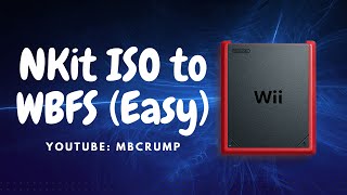 How to use Nkit to convert .nkit.iso files to .wbfs - Nintendo Wii Tutorial