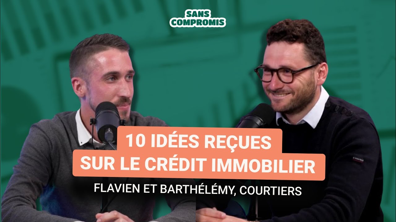 10 idées reçues sur le crédit immobilier