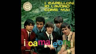 I Camaleonti - Io Lavoro (We Gotta Get Out Of This Place in Italian, The Animals)