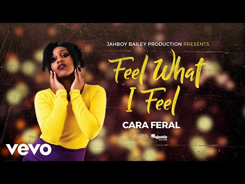 Cara Feral - Feel What I Feel
