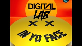 Digital LAB - In Yo Face (Original Mix)