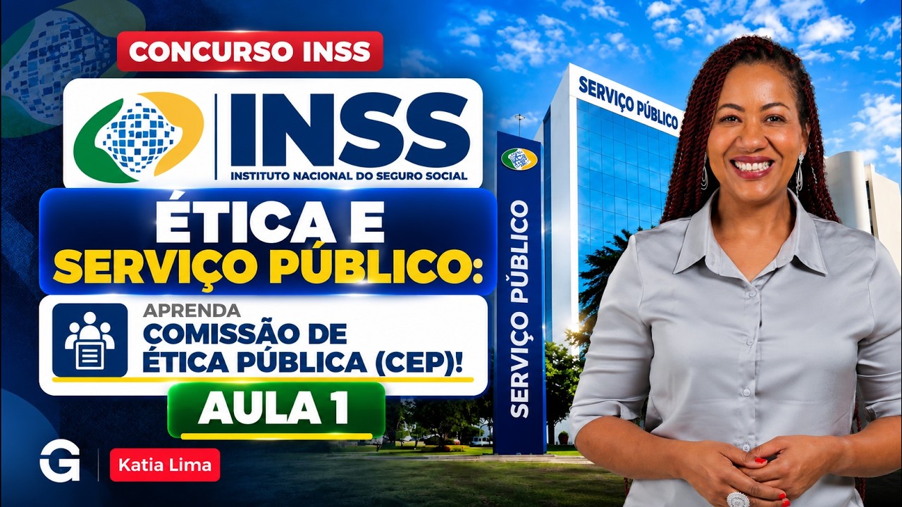 Concurso INSS | Ética e Serviço Público: Aprenda Comissão de Ética Pública (CEP)!