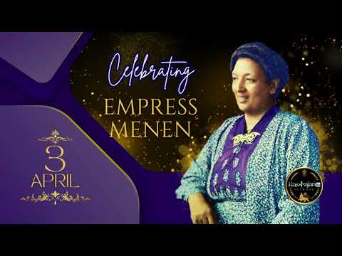 Empress Menen Asfaw Birth & Contributions to Ethiopia & The World