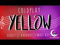 YELLOW - Coldplay ( Acoustic Karaoke/ Female Key/Instrumental )