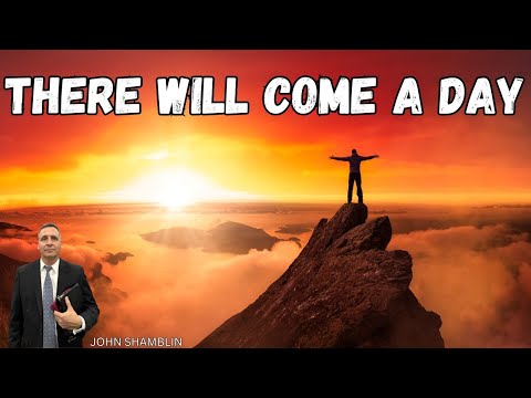 JOHN SHAMBLIN - THERE WILL COME A DAY - YouTube