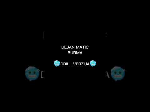 Dejan Matic - Burma (cugampelat drill remix)