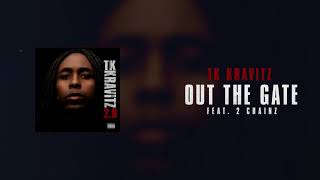 TK Kravitz - Out The Gate (ft. 2 Chainz) [Official Audio]