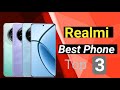 Top 3 Realme Best Mobile Phone In India 2024